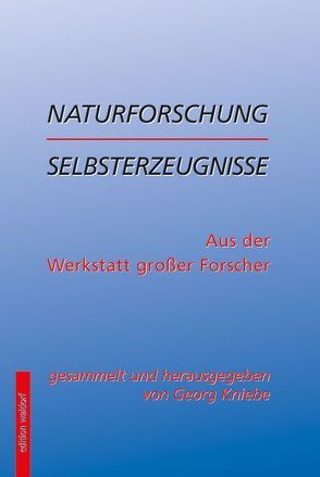 Naturforschung erlebt, durchlitten, mitgeteilt von Kniebe,  Georg