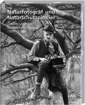 Naturfotograf und Naturschutzpionier von Gilhaus,  Ulrike, Hofmeister,  Johannes, Sagurna,  Stephan, Tenbergen,  Bernd