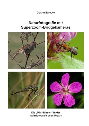 Naturfotografie mit Superzoom-Bridgekameras von Bärecke,  Gerwin