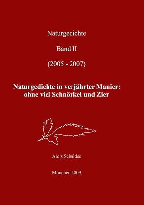 Naturgedichte von Schuldes,  Alois