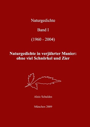 Naturgedichte von Schuldes,  Alois