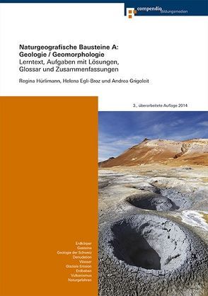 Naturgeografische Bausteine A: Geologie / Geomorphologie von Egli-Broz,  Helena, Grigoleit,  Andrea