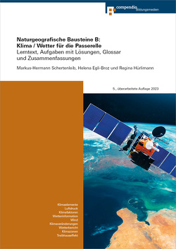 Naturgeografische Bausteine B: Klima / Wetter für die Passerelle von Egli-Broz,  Helena, Hürlimann,  Regina, Schertenleib,  Markus-Hermann