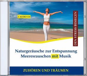 Naturgeräusche zur Entspannung – Meeresrauschen mit Musik