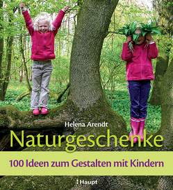 Naturgeschenke von Arendt,  Helena