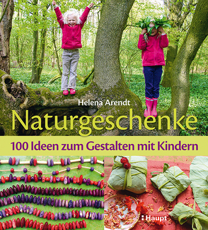 Naturgeschenke von Arendt,  Helena