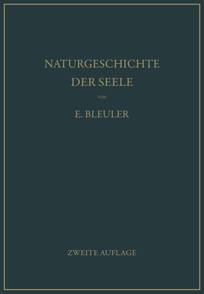 Naturgeschichte der Seele und ihres Bewußtwerdens. Mnemistische Biopsychologie von Bleuler,  Eugen