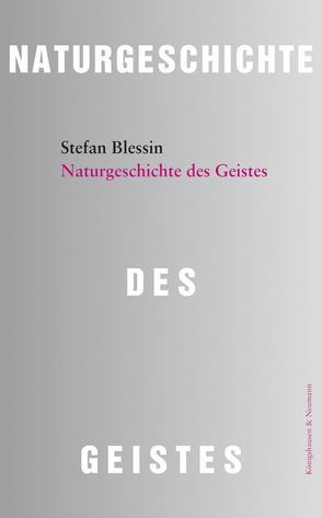 Naturgeschichte des Geistes von Blessin,  Stefan