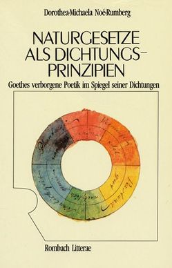 Naturgesetze als Dichtungsprinzipien von Noé-Rumberg,  Dorothea-Michaela