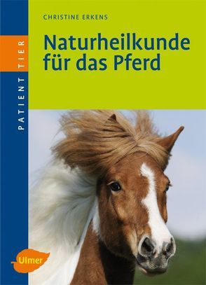 Naturheilkunde für das Pferd von Erkens,  Christine