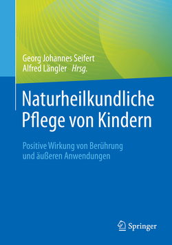 Naturheilkundliche Pflege von Kindern von Längler,  Alfred, Seifert,  Georg Johannes