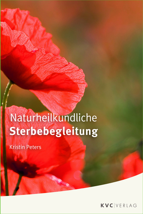 Naturheilkundliche Sterbebegleitung von Peters,  Kristin