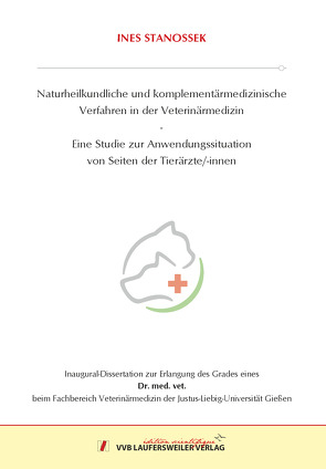 Naturheilkundliche und komplementärmedizinische Verfahren in der Veterinärmedizin. von Stanossek,  Ines