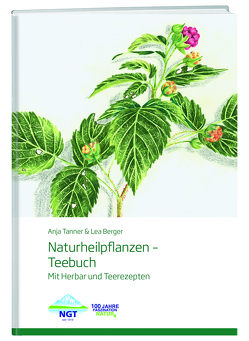 Naturheilpflanzen –Teebuch von Berger,  Lea, Tanner,  Anja