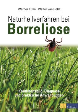 Naturheilverfahren bei Borreliose – eBook von Helfer Kalua,  Edith, Kühni,  Werner, von Holst,  Walter