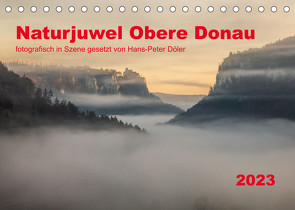 Naturjuwel Obere Donau (Tischkalender 2023 DIN A5 quer) von Döler,  Hans-Peter