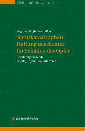 Naturkatastrophen: Haftung des Staates für Schäden der Opfer von Hinghofer-Szalkay,  Dagmar