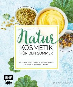 Naturkosmetik für den Sommer von Kraus,  Christina