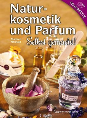 Naturkosmetik und Parfum von Neuhold,  Manfred