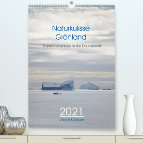 Naturkulisse Grönland – Expeditionsreise in die Diskobucht (Premium, hochwertiger DIN A2 Wandkalender 2021, Kunstdruck in Hochglanz) von & Urbach,  Urbach
