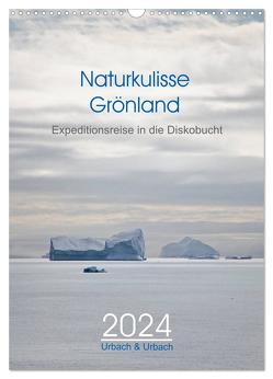 Naturkulisse Grönland – Expeditionsreise in die Diskobucht (Wandkalender 2024 DIN A3 hoch), CALVENDO Monatskalender von & Urbach,  Urbach