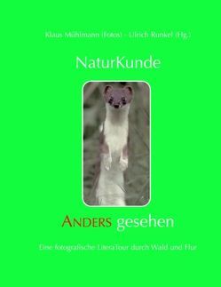 Naturkunde – Anders gesehen von Mühlmann,  Klaus, Runkel,  Ulrich