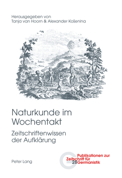 Naturkunde im Wochentakt von Košenina,  Alexander, van Hoorn,  Tanja