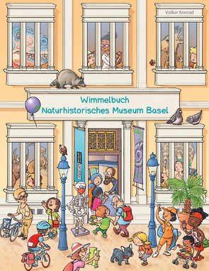 Wimmelbuch Naturhistorisches Museum Basel von Konrad,  Volker