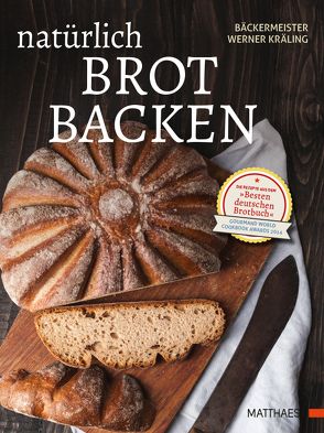 Natürlich Brot backen von Kräling,  Werner