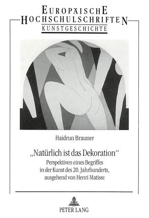 «Natürlich ist das Dekoration» von Brauner,  Haidrun