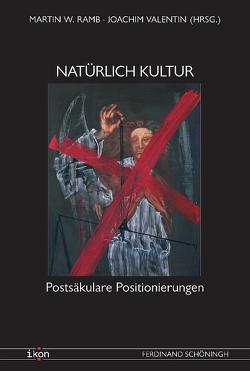 Natürlich Kultur von Gniosdorsch,  Iris Maria, Greiner,  Ulrich, Hauser,  Linus, Kallscheuer,  Otto, Kamphaus,  Bischof em. Franz, Koch,  Jakob Johannes, Langer,  Michael, Larcher,  Gerhard, Lehmann,  Karl Kardinal, Martens,  Ekkehard, Mertes,  Klaus, Mosebach,  Martin, Mutschler,  Hans-Dieter, Nordhofen,  Susanne, Ramb,  Martin W, Schrödter,  Hermann, Schuster,  Hermann Josef, Sievernich SJ,  Michael, Stobbe,  Heinz-Günther, Tebartz-van Elst,  Franz-Peter, Valentin,  Joachim, Verhülsdonk,  Andreas