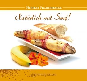 Natürlich mit Senf! von Frauenberger,  Herbert