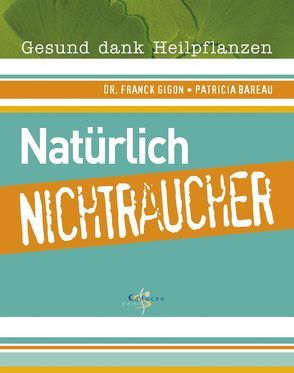 Natürlich Nichtraucher von Bareau,  Patricia, Gigon,  Frank