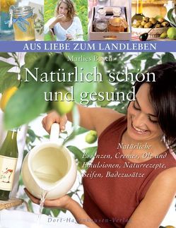 Natürlich schön und gesund von Busch,  Marlies