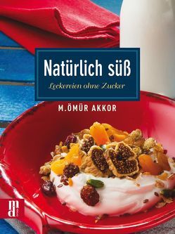 Natürlich süß von Akkor,  M. Ömür, Aydemir,  Yavuz, Sarrac,  Numan, Ural,  Semih