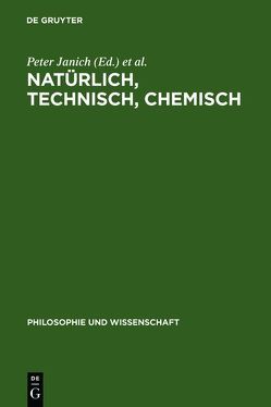 Natürlich, technisch, chemisch von Janich,  Peter, Rüchardt,  Christoph