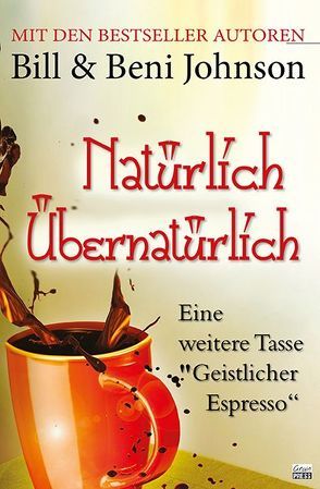 Natürlich Übernatürlich von Himmelreich,  Amelie, Johnson,  Beni, Johnson,  Bill