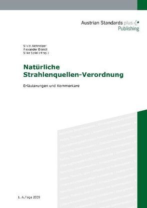 Natürliche Strahlenquellen-Verordnung von Aichholzer,  Silvia, Brandl,  Alexander, Spiel,  Silke