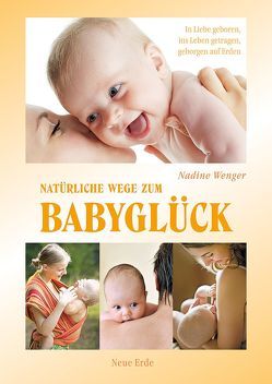 Natürliche Wege zum Babyglück von Wenger,  Nadine