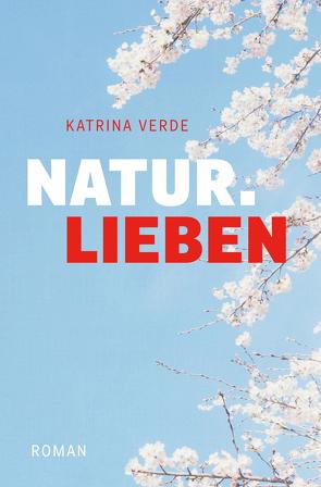 Naturlieben von Verde,  Katrina