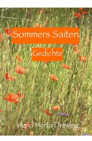 Naturlyrik / Sommers Saiten von Drewing,  Ingrid Herta