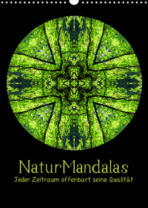 NaturMandalas – Jeder Zeitraum offenbart seine Qualität (Wandkalender 2023 DIN A3 hoch) von OylesArt