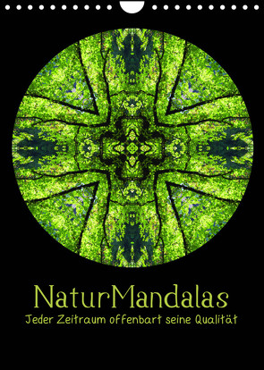 NaturMandalas – Jeder Zeitraum offenbart seine Qualität (Wandkalender 2023 DIN A4 hoch) von OylesArt