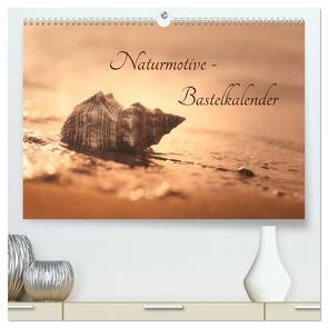 Naturmotive – Bastelkalender (hochwertiger Premium Wandkalender 2024 DIN A2 quer), Kunstdruck in Hochglanz von Riedel,  Tanja