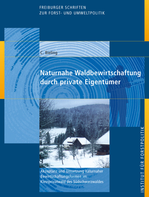 Naturnahe Waldbewirtschaftung durch private Eigentümer von Bieling,  Claudia