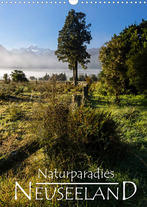 Naturparadies Neuseeland (Wandkalender 2022 DIN A3 hoch) von Möller,  Werner