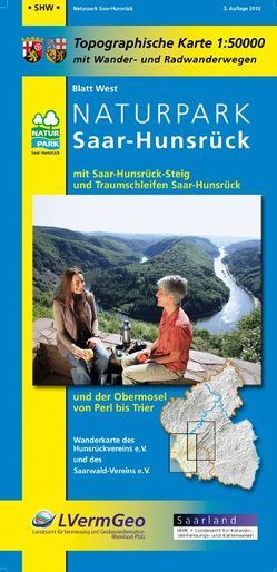 Naturpark Saar-Hunsrück, Blatt West mit Saar-Hunsrück-Steig, den Traumschleifen Saar-Hunsrückund der Obermosel von Perl bis Trier von Landesamt für Vermessung und Geobasisinformation Rheinland-Pfalz