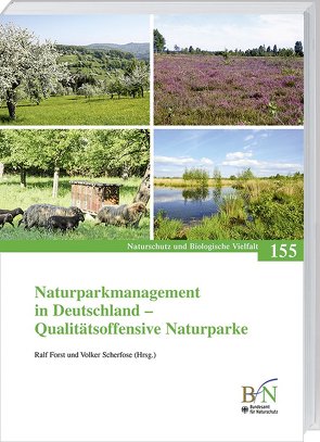 Naturparkmanagement in Deutschland – Qualitätsoffensive Naturparke von Bundesamt für Naturschutz, Forst,  Ralf, Scherfose,  Volker