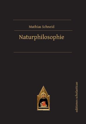Naturphilosophie von Schneid,  Mathias
