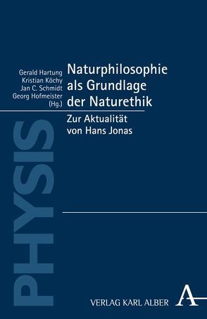 Naturphilosophie als Grundlage der Naturethik von Becker,  Ralf, Gammel,  Stefan L.,  Stefan L., Hartung,  Gerald, Hofmeister,  Georg, Hubig,  Christoph, Köchy,  Kristian, Kunzmann,  Peter, Lenzig,  Udo, Michelini,  Francesca, Schmidt,  Jan C., Seidel,  Ralf, Werner,  Micha H.